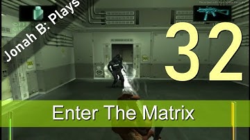 Enter The Matrix Gameplay Walkthrough Niobe - Part 32