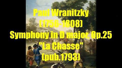 Paul Wranitzky (1756-1808) : Symphony in D major, Op.25 "La Chasse" (pub.1793)