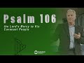 Psalm 106 - The LORD’s Mercy to His Covenant People