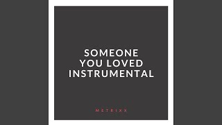 Video thumbnail of "Metrixx - Someone You Loved (Instrumental)"