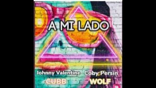 Coby Persin - A Mi Lado (feat Johnny Valentine, Wolf & Cubb)[Official Music Video]