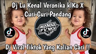 Dj Lu Kenal Veronika Ko X Curicuri Pandang  Dj Viral Tik Tok Terbaru 