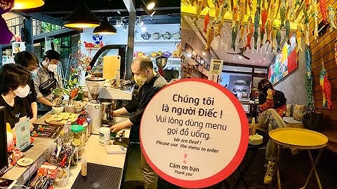 ĐỘC ĐÁO QUÁN CAFE GỌI MENU BẰNG NGÔN NGỮ KÝ HIỆU