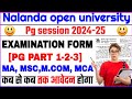 Nalanda open university Pg Examination form Extention notice 2024-25 || Nou Pg Exam updates 2025