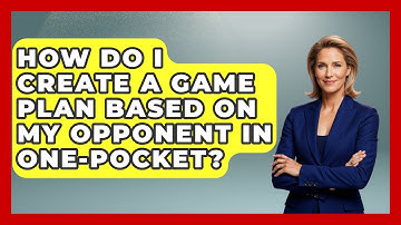 How Do I Create A Game Plan Based On My Opponent In One-pocket? - Billiards Hustlers