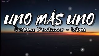 Uno Más Uno - letra [Evaluna Montaner]