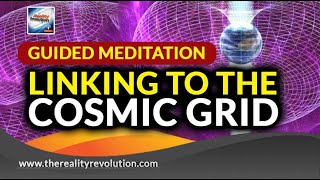 Guided Meditation Linking To The Cosmic Grid