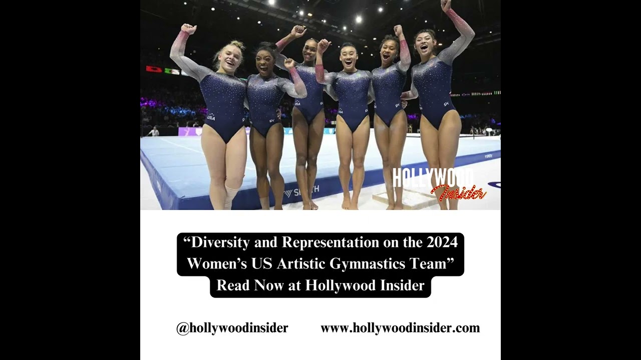 "Diversity and Representation on the 2024 US Women's Artistic Gymnastics Team"