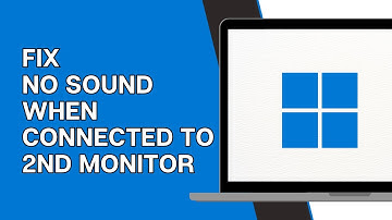 How To Fix No Sound When Second Monitor Connected In Windows 11