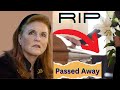 1 hour ago! Royal Family Announce Sudden Death of Sarah Ferguson close friend