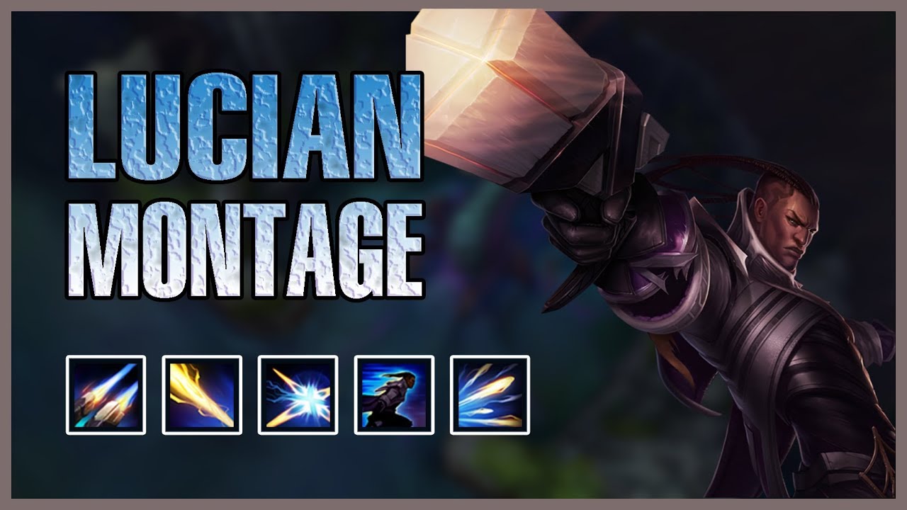 LUCIAN MONTAGE - BEST LUCIAN PLAYS BY THE COMMUNITY | League of Legends ...