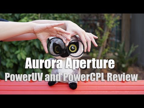 Aurora Aperture PowerUV and PowerCPL Filters Review