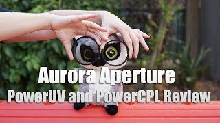 Aurora Aperture PowerUV and PowerCPL Filters Review