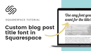 How to customize Squarespace blog title font // Squarespace Blog Title Custom Font