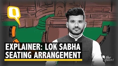 All You Need to Know About the Seating Arrangement in Lok Sabha | The Quint