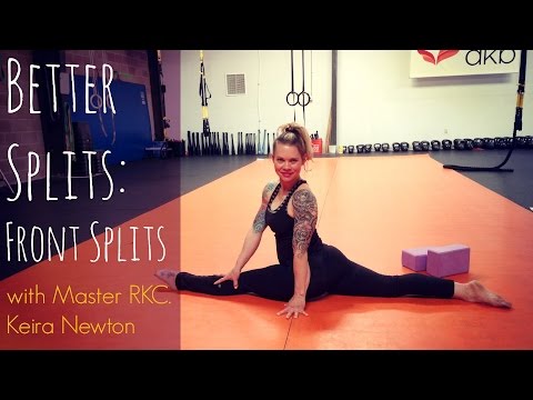 Better Splits, Part 1: The Front Splits With Keira Newton, Master RKC