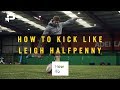 How To Kick Like Leigh Halfpenny