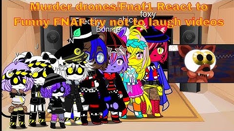 Murder Drones react to Funny FNAF Try not to laugh videos (pt9)