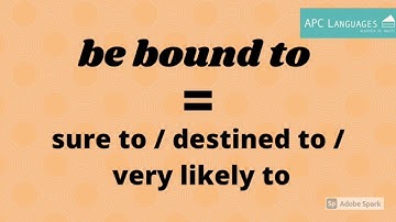 Be bound to