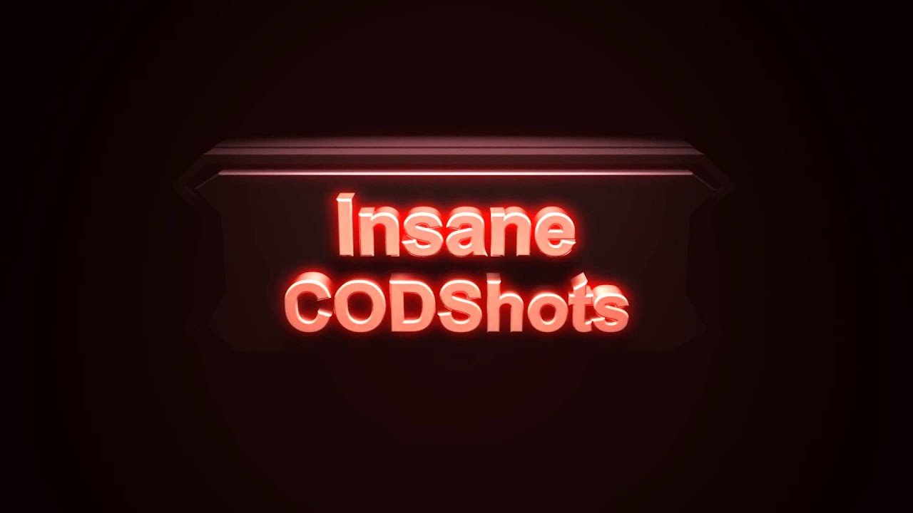 Insane CODShots Intro