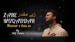 zahe muqaddar huzoor haq se #atifaslam #beautiful #deepline #zahe muqadar