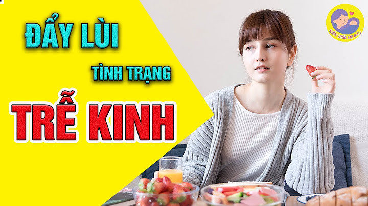 Nguyên nhân của việc trễ kinh nguyệt