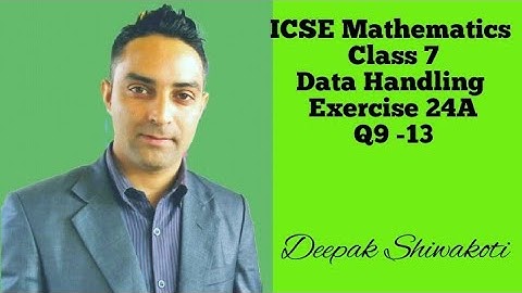 ICSE Mathematics ||CLASS 7|| Data Handling || Exercise 24A