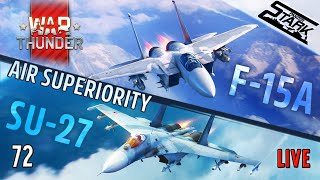 War Thunder - 72.Rész (F-15A, Su-27, Gripen.. Air Superiority Update!) - Stark LIVE