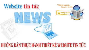 Hướng dẫn thiết kế website tin tức php a-z  - Phần 8
