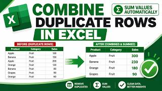 How to Combine Duplicate Rows and Sum Values in Excel