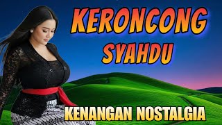 KOMPILASI LAGU KERONCONG SYAHDU PALING MERDU - KERONCONG ALBUM KENANGAN NOSTALGIAAA