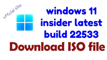How to Download  Latest Build 22533  Windows 11 Insider Preview
