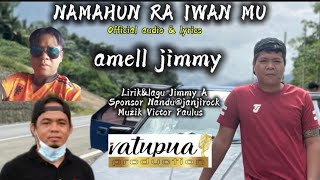 Amell Jimmy || Namahun Ra Iwan Mu ~ Lagu Murut Terbaru 2025 || Official Audio & Lyric