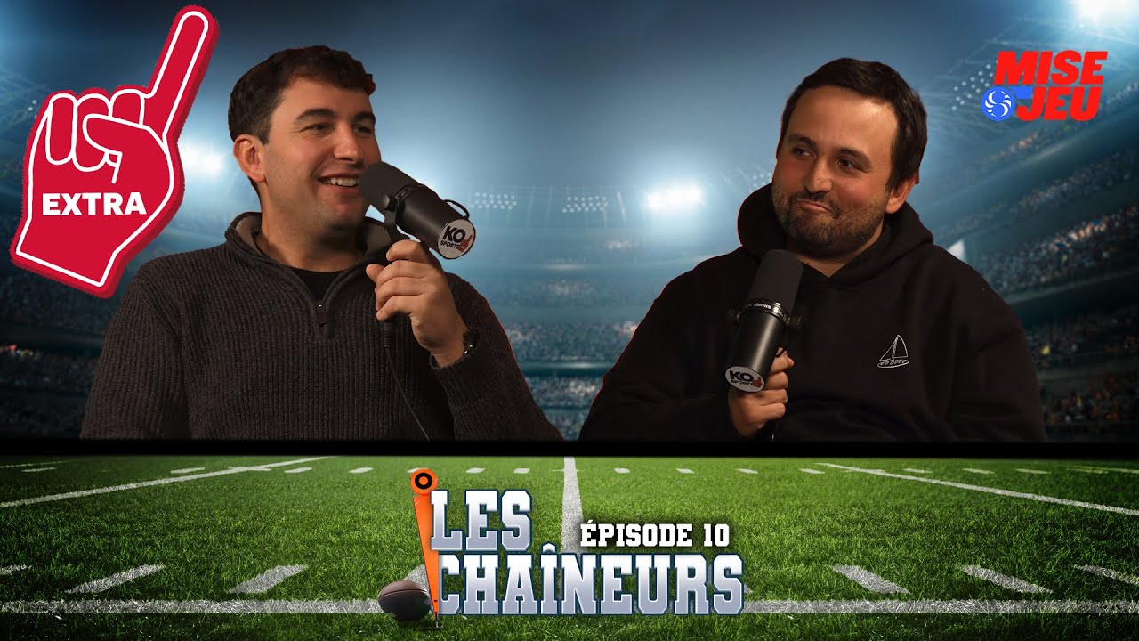 Les Chaîneurs - EP10 - EXTRA