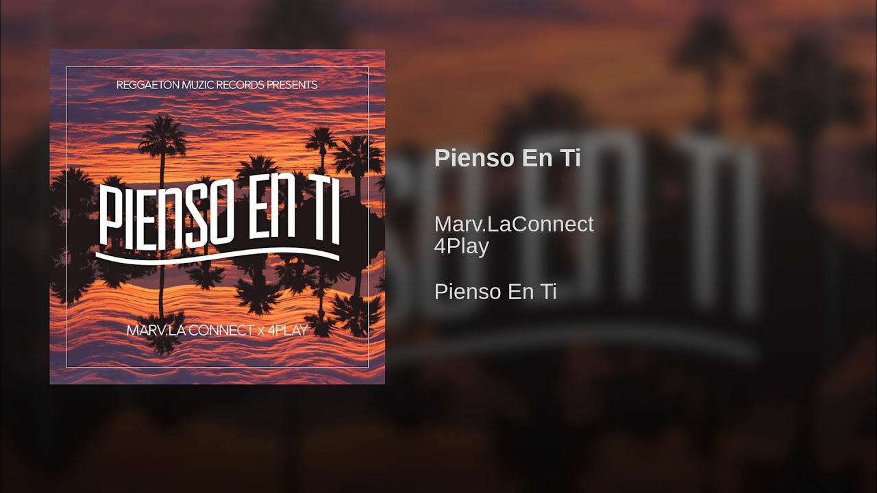 Pienso En Ti by Marv.LaConnect Ft. 4Play rmrl