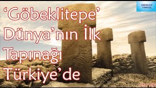 Göbeklitepe-Dünyanın İlk Tapınağı Belgeseli