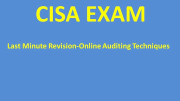 CISA Exam-Last Minute Revision Online Auditing Techniques