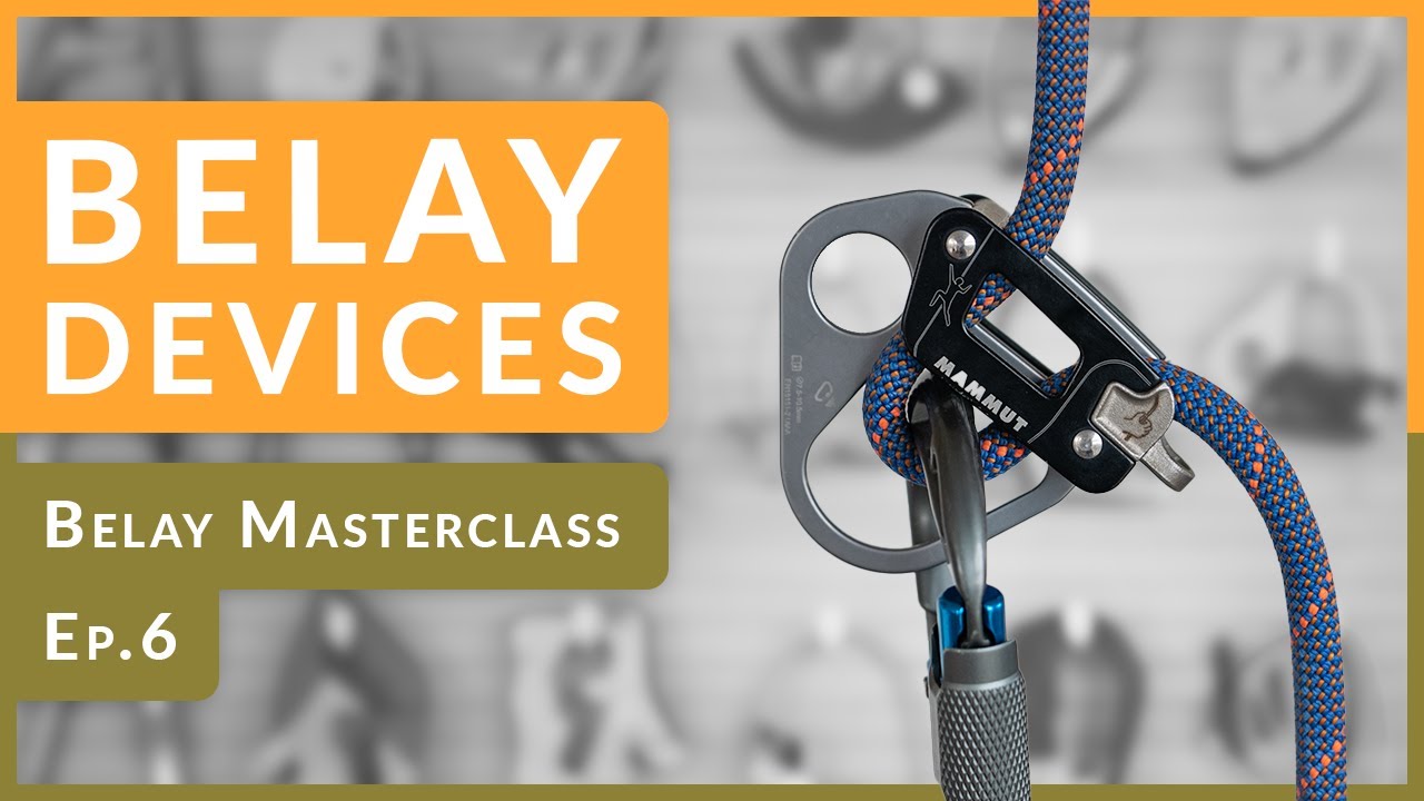 Complete Guide into Belay Devices - Differences and Efficient Usage