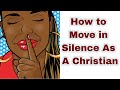 How To Move in Silence