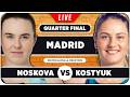 NOSKOVA vs KOSTYUK • WTA Madrid 2026 QF • LIVE Tennis Watchalong