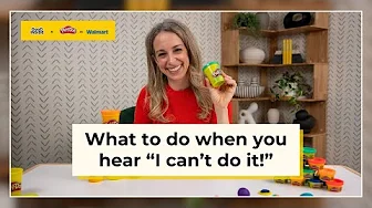 What to do when you hear “I can’t do it!”