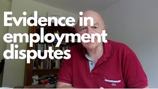 Evidence in employment disputesthe essentials