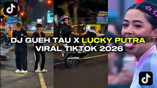 DJ GUE TAU X MINIMISU LUCKY PUTRA - VIRAL TIKTOK TERBARU 2026
