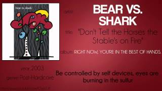 Bear vs. Shark - Don't Tell the Horses the Stable's on Fire (synced lyrics)