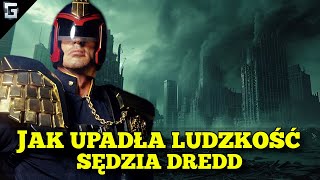 Jak Upadła Ludzkość? Sędzia Dredd