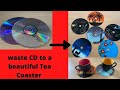 Making Tea Coaster Using Waste CD #DIY Tea Coaster Using Waste CD# purane CD se tea coaster banaye