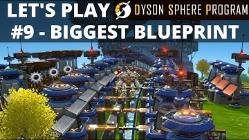 DYSON SPHERE PROGRAM - LARGEST blueprint yet, 500+ parts! - By The Book: Let