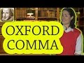 Understanding the Oxford Comma