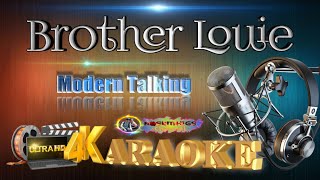 Video thumbnail of "Brother Louie - Modern Talking - (ULTRA HD) KARAOKE 🎤🎶"