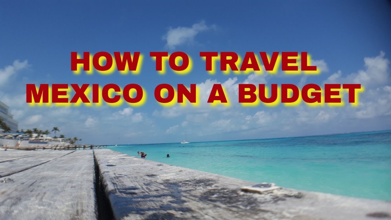 mexico tour budget